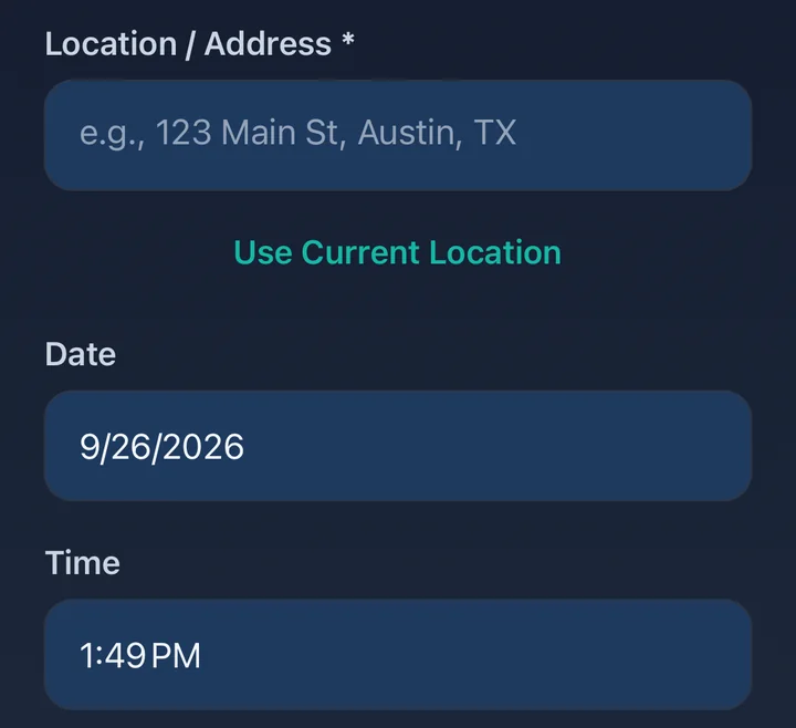 Next step: location, date and time, filled in for you or entered by hand